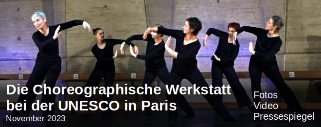 Die Choreografische Werkstatt bei der UNESCO in Paris - November 2023 - Fotos, Video, Pressespiegel