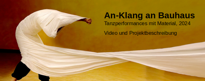 An-Klang an Bauhaus - Tanzperformances mit Material, 2024 - Video und Projektbeschreibung